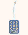 Just a Phase Car Air Freshener