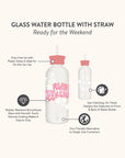 Ready for the Weekend Glass Water Bottle with Straw