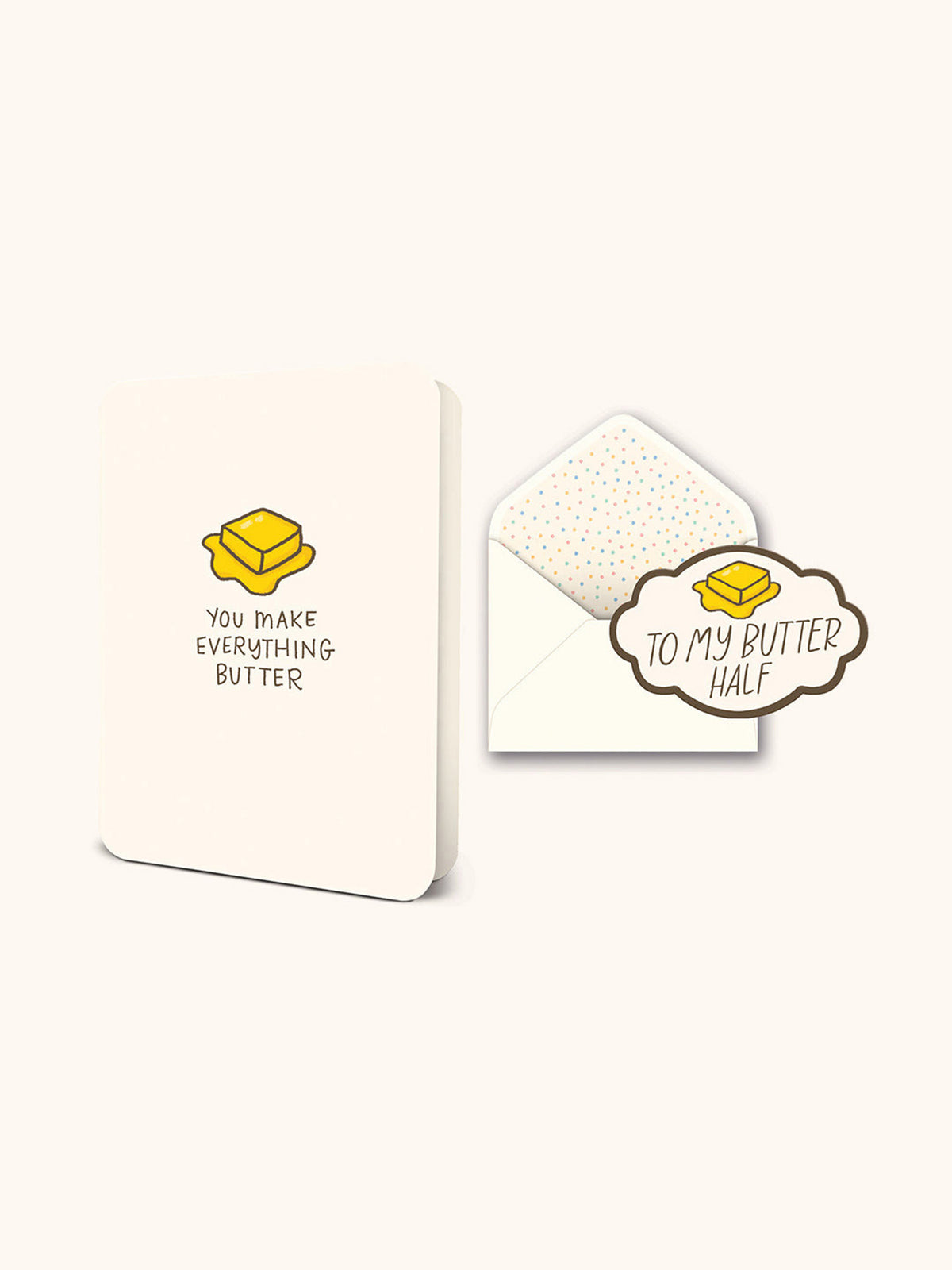 You Make Everything Butter Deluxe Greeting Card