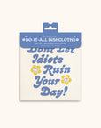 Don't Let it Ruin Your Day Do-It-All Dishcloths