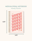 Howdy Partner Medium Spiral Notebook
