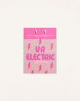 U R Electric Good Day Earrings