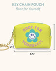 Root for Yourself Key Chain Pouch