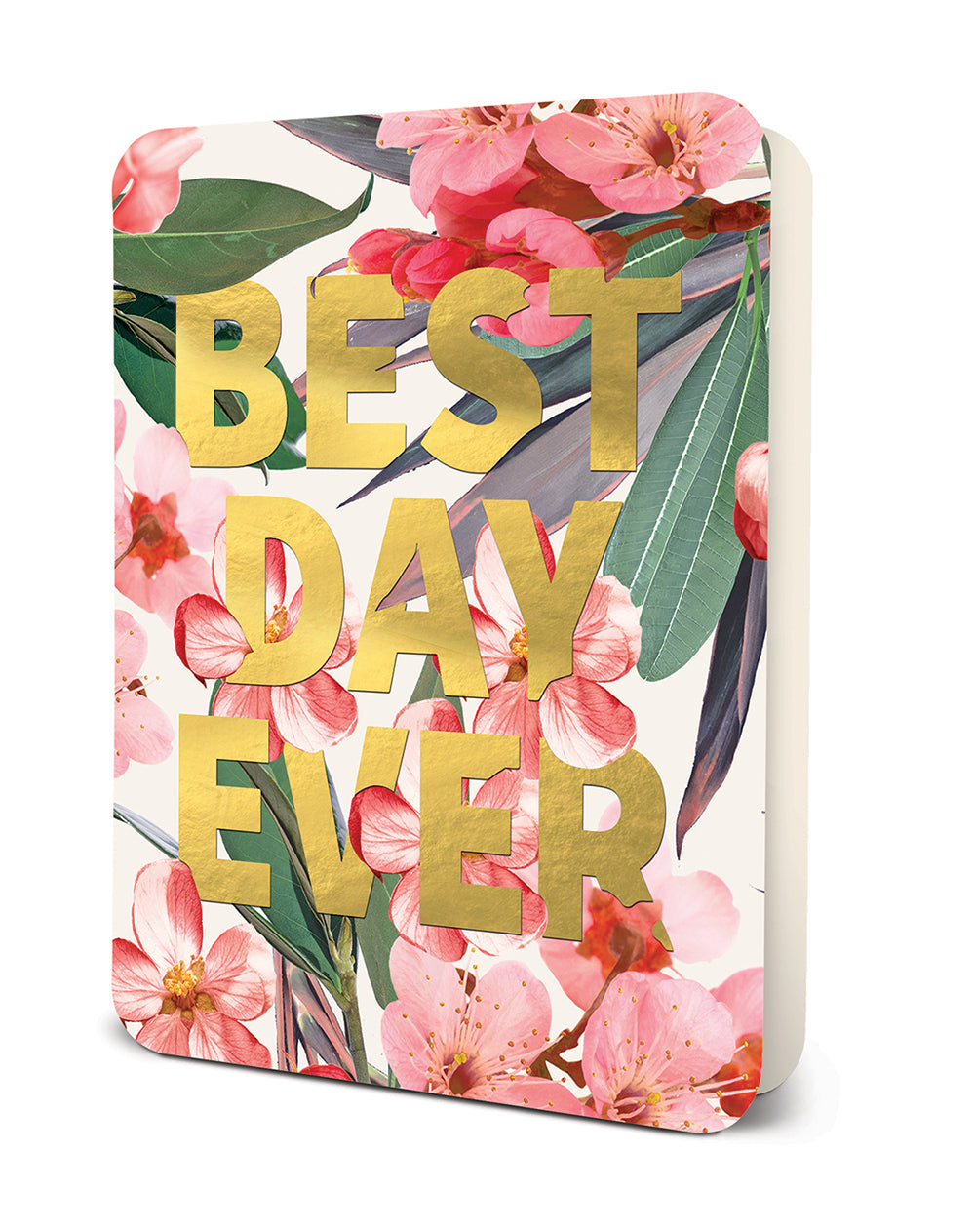 BEST DAY EVER Floral Deluxe Greeting Card