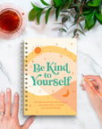 Be Kind to Yourself Guided Journal