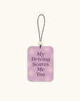 My Driving Scares Me Too Car Air Freshener