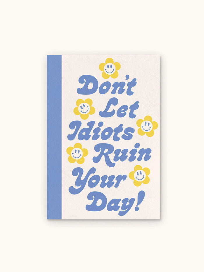 Don't Let It Ruin Your Day Artisan Notebook
