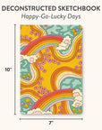 Happy Go Lucky Days Deconstructed Sketchbook