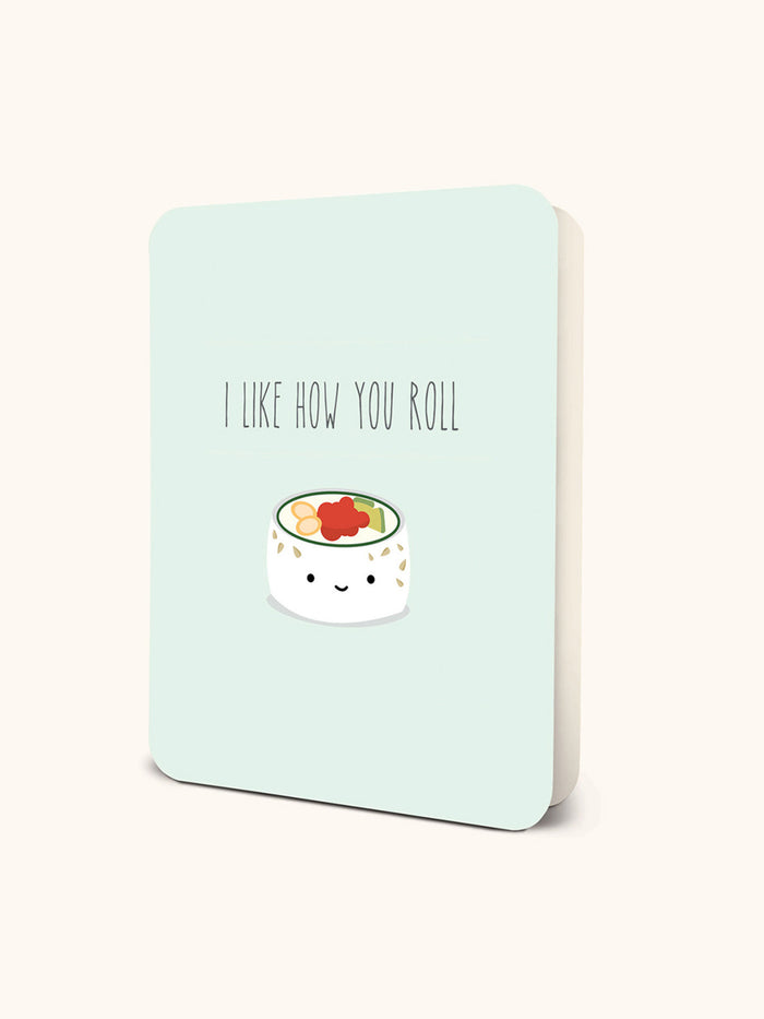I Like How You Roll Deluxe Greeting Card