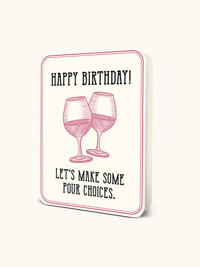 Pour Choices Deluxe Greeting Card