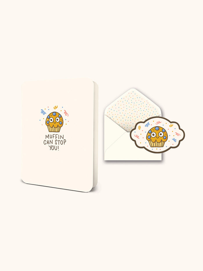 Muffin Can Stop You Deluxe Greeting Card
