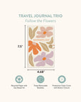 Follow the Flowers Travel Journal Trio