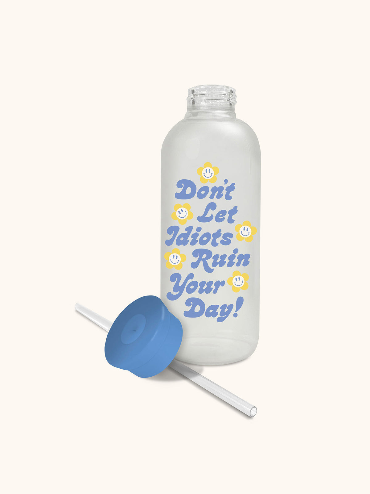 Don't Let It Ruin Your Day Glass Water Bottle with Straw