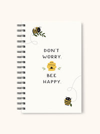 Don't Worry Bee Happy Medium Spiral Notebook