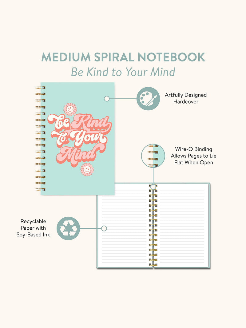 Be Kind to Your Mind Medium Spiral Notebook