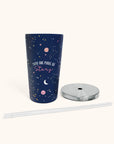 You Are Made of Stars Water Tumbler with Straw